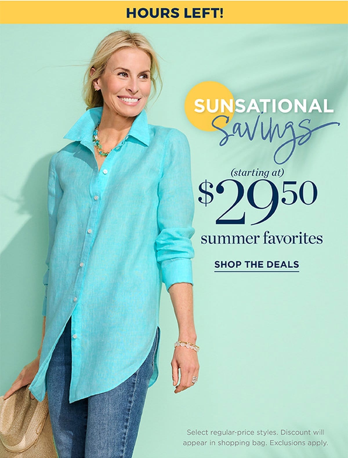 2 Days Online Only! Sunsational Savings (starting at) \\$29.50 | Shop the Deals