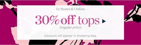 30% off tops (regular price) | Shop Now