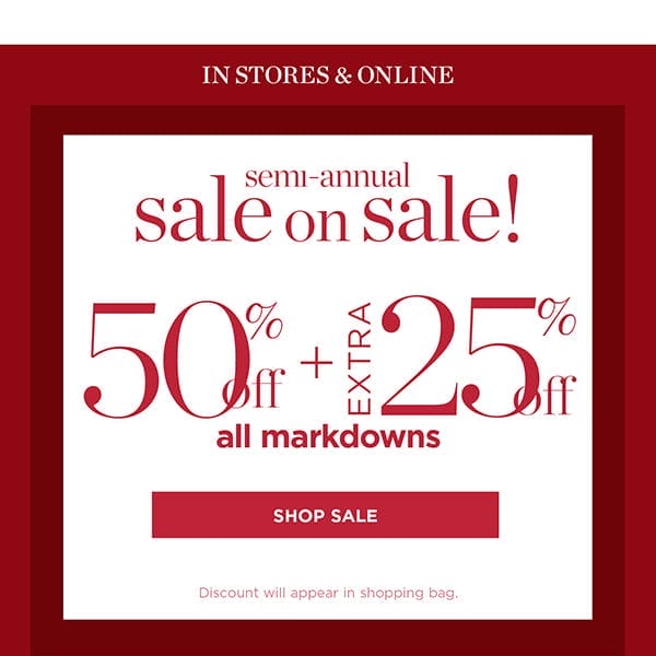 50% off + extra 25% off all markdowns | Shop All Sale