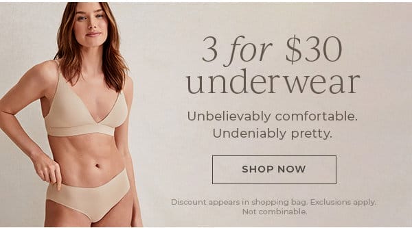 3 for \\$30 underwear | Shop Now