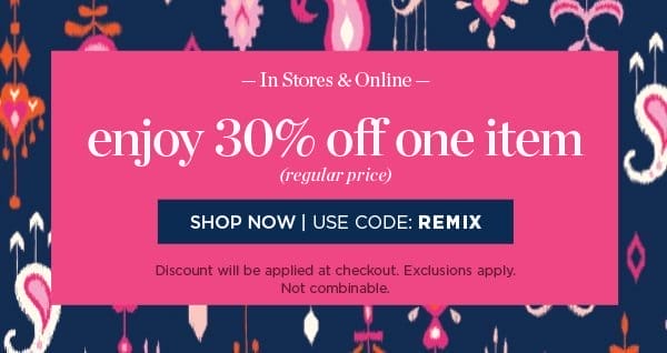 Enjoy 30% off one item Shop Now | Use Code: Remix