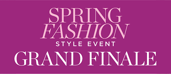 Spring Fashion Style Event Grand Finale!