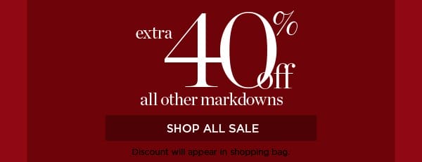 In Stores & Online Extra 40% off markdowns | Shop All Sale