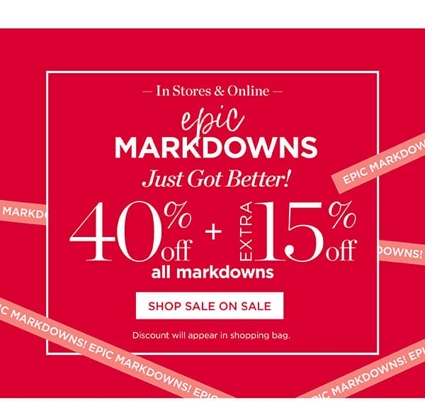 40% off + extra 15% off all markdowns | Shop Now