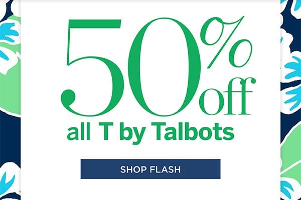50% off all T by Talbots | Shop Now