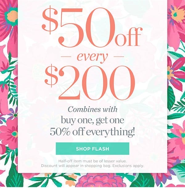 \\$50 off every \\$200 combines with buy one, get one 50% off everything | Shop Flash