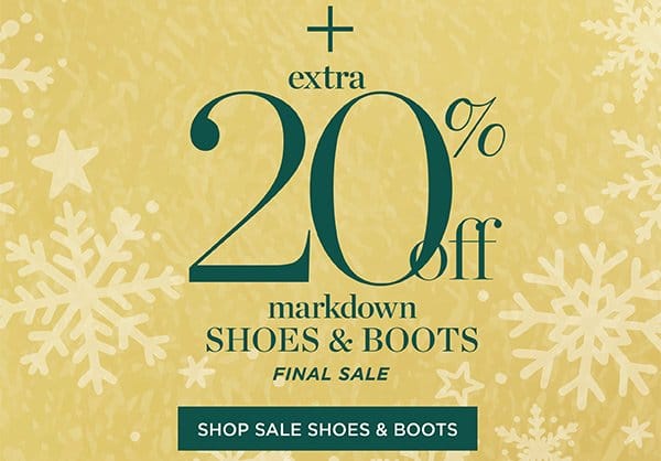 Plus, extra 20% off markdown Shoes & Boots | Shop Now