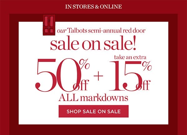 Talbots Semi-Annual Red Door Sale on Sale! Extra 50% off + take an extra 15% off all markdowns | Shop All Sale