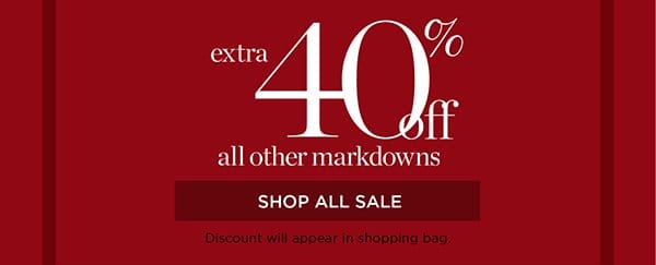 In Stores & Online Extra 40% off markdowns | Shop All Sale