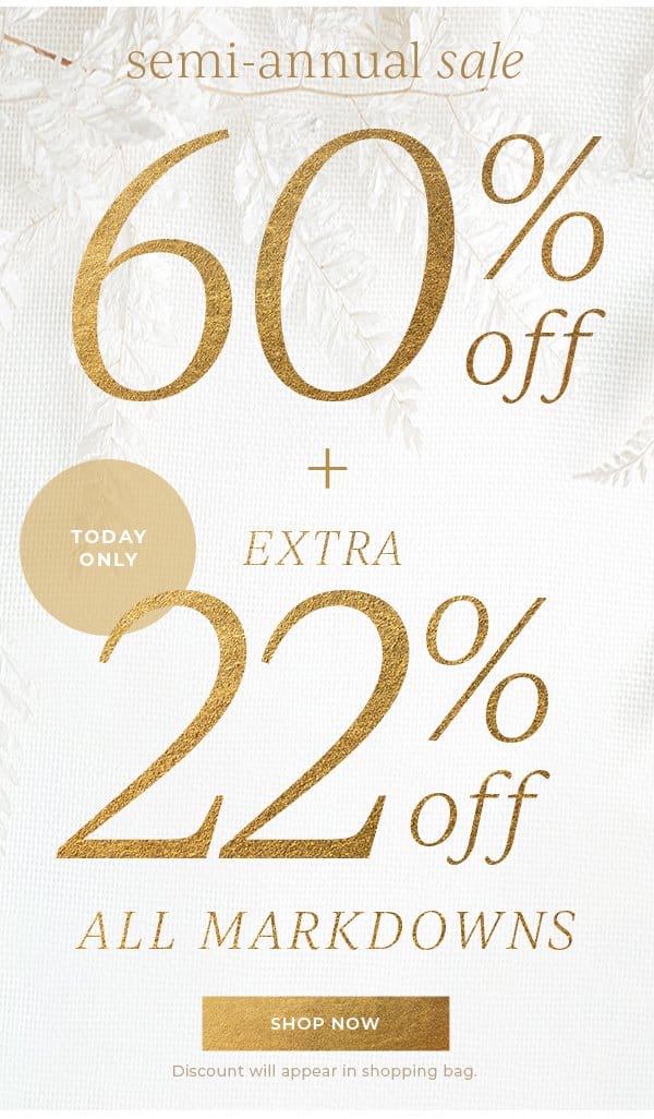 Today Only! 60% off + extra 22% off all markdowns | Shop Now