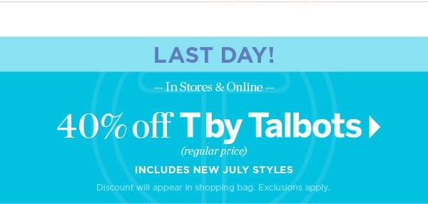 In stores & online. 40% off T by Talbots (regular price) | Shop Now