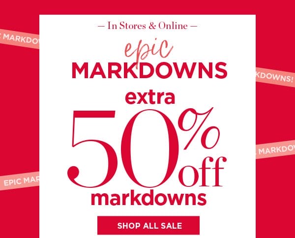 In stores & online. Extra 50% off Markdowns | Shop All Sale