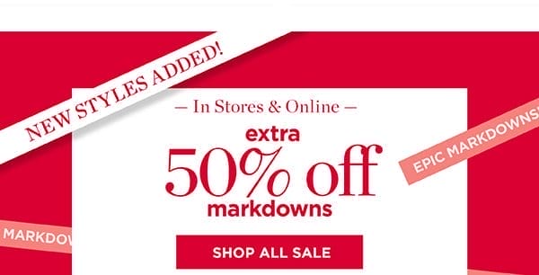 In stores & online. Extra 50% off Markdowns | Shop All Sale