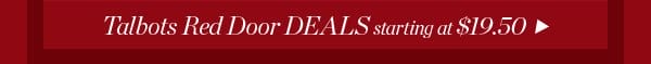 Talbots Red Door Deals starting at \\$19.50 | Shop Them All