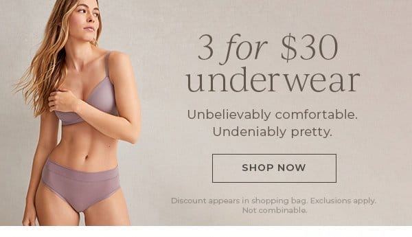 3 for \\$30 underwear | Shop Now