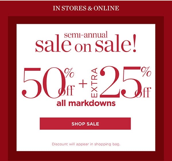 50% off + extra 25% off all markdowns | Shop All Sale