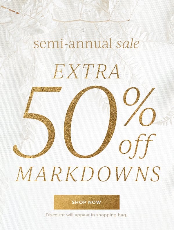 Extra 50% off markdowns | Shop Now