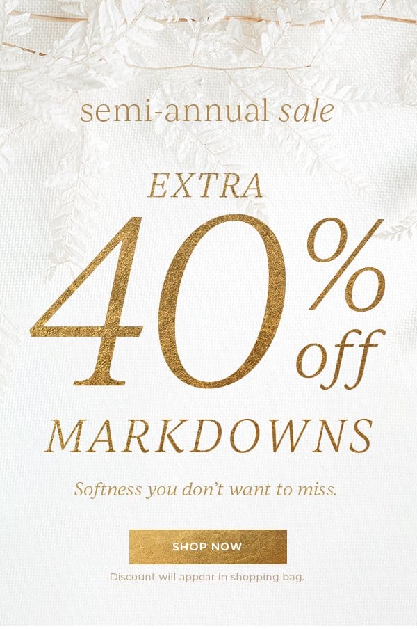 Extra 40% Off Markdowns | Shop Now