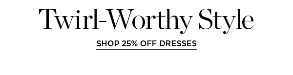 Shop 25% off Dresses