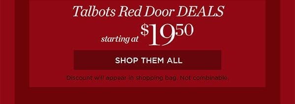 Talbots Red Door Deals starting at \\$19.50 | Shop Them All