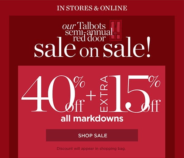 Our Talbots Semi-Annual Sale Red Door Sale on Sale! 40% off + Extra 15% off all Markdowns | Shop Sale