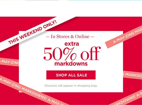 This Weekend Only! 50% off markdowns | Shop All Sale