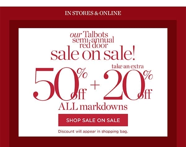 Our Talbots Semi-Annual Red Door Sale! 50% off + take an extra 20% off ALL markdowns! | Shop Sale On Sale