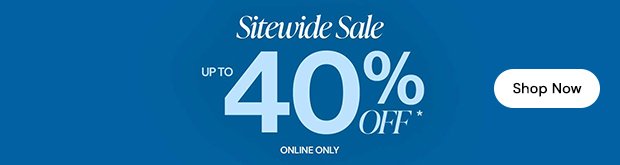 Sitewide Sale up to 40% Off