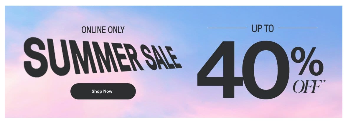 Summer Sale up to 40% Off