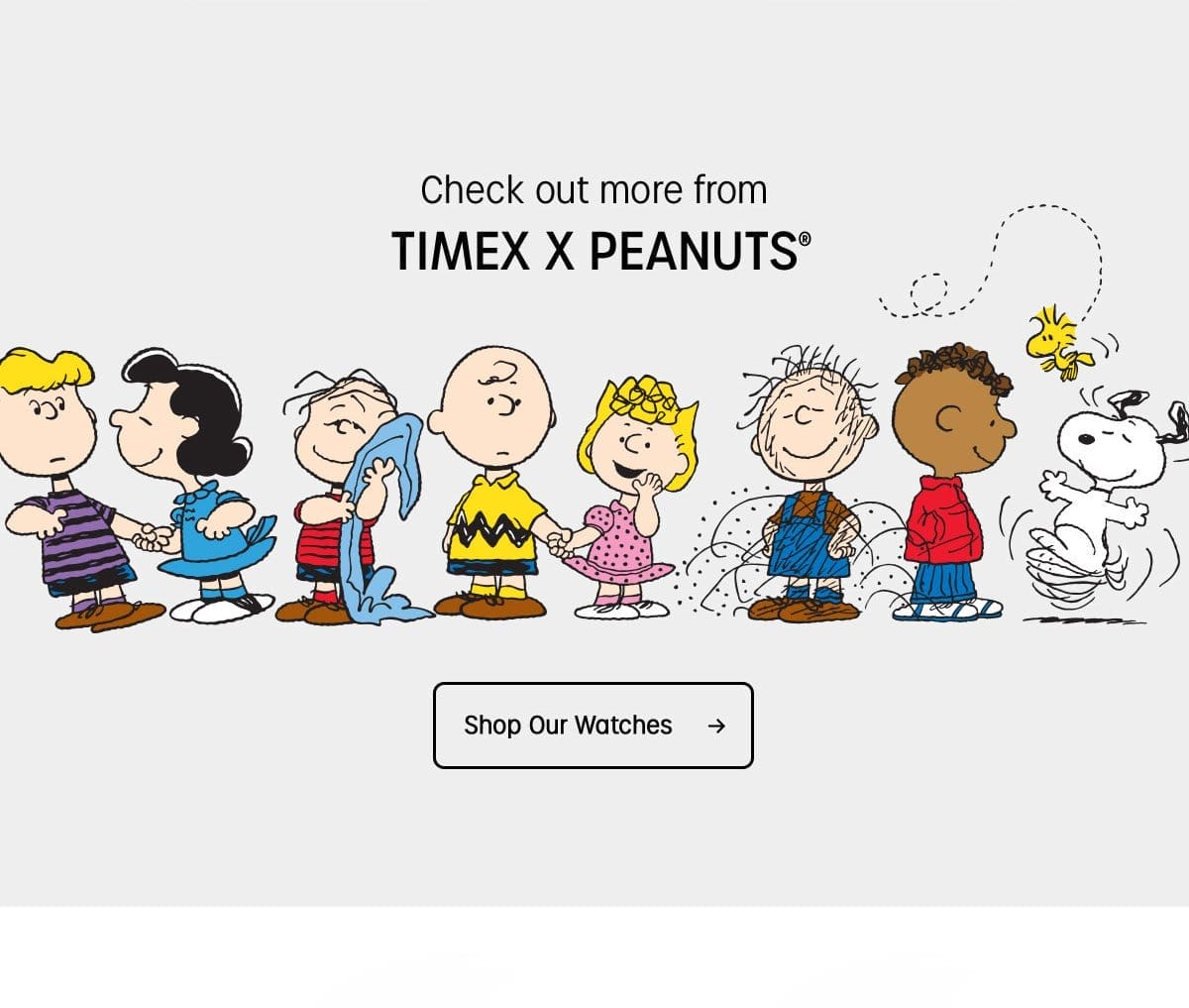 Check out more from TIMEX x PEANUTS | Shop Our Watches