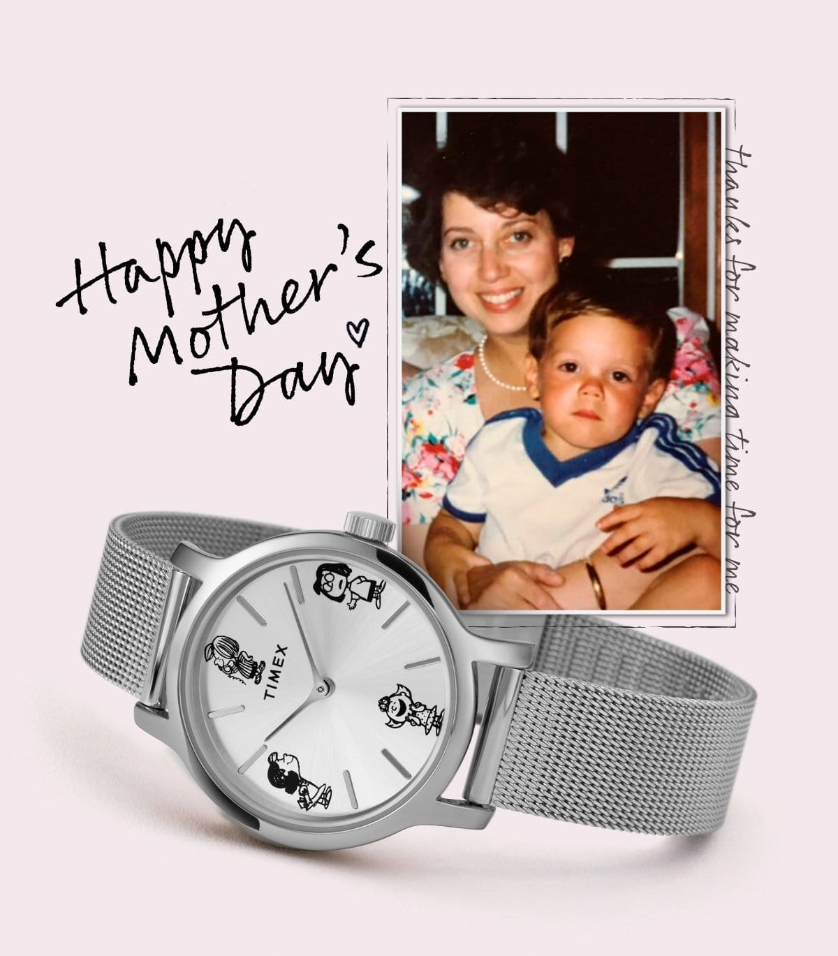 Happy Mother's Day | thanks for making time for me