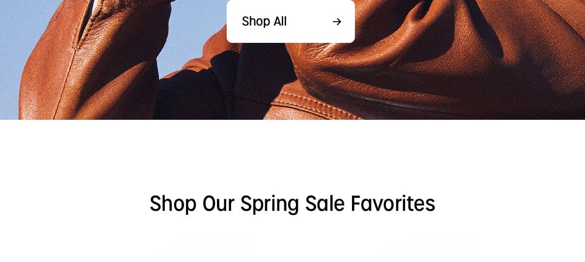 SHOP ALL | SHOP OUR SPRING SALE FAVORITES