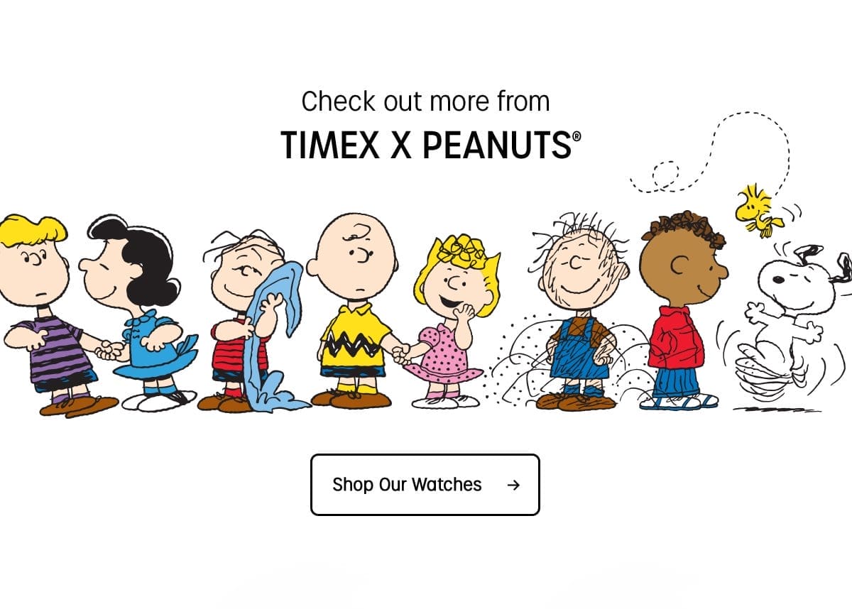Check out more from TIMEX X PEANUTS | Shop Our Watches