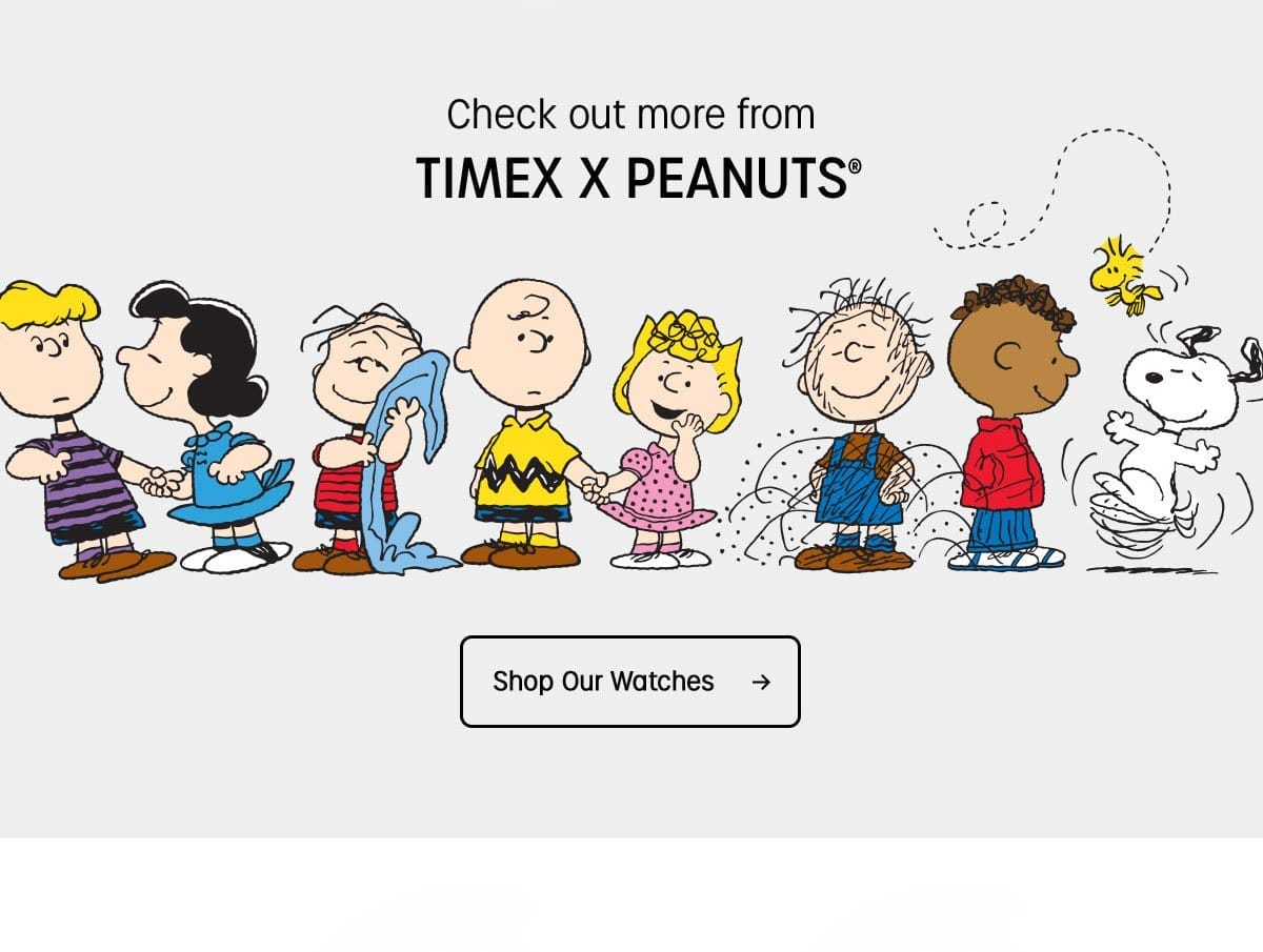 Check out more from TIMEX X PEANUTS | Shop Our Watches