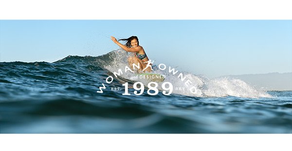 Woman Owned & Designed Since 1989 >