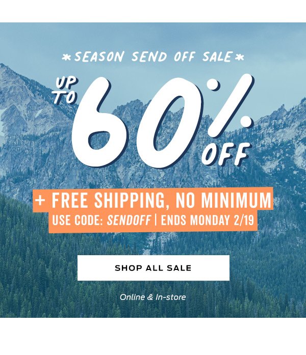 Up to 60% Off + Free Shipping, No Minimum With Code: SENDOFF | Shop All Sale