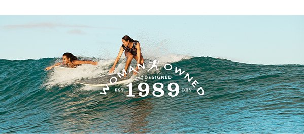 Woman Owned & Designed Since 1989 >