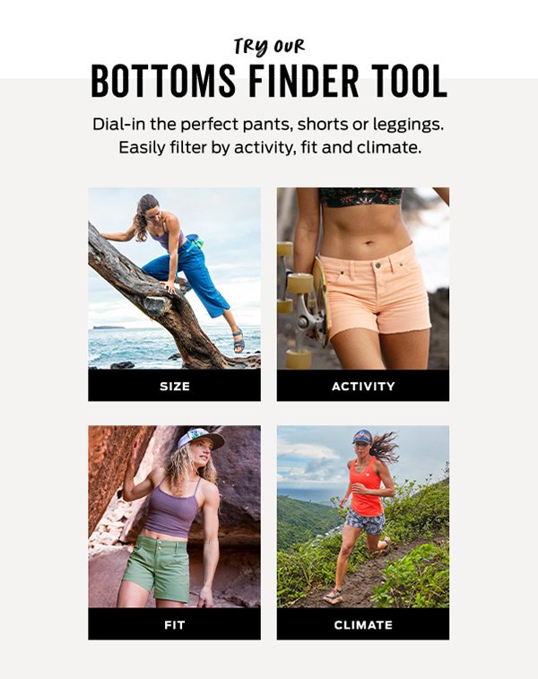 Try Our Bottoms Finder Tool >