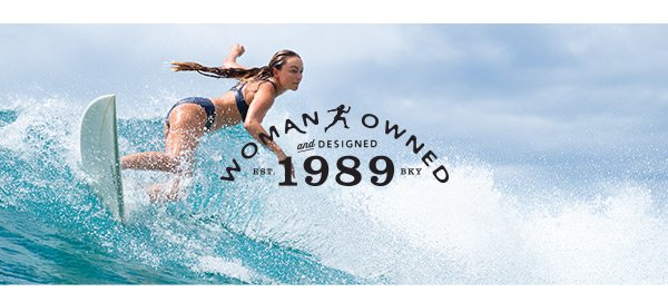 Woman Owned & Designed Since 1989 >