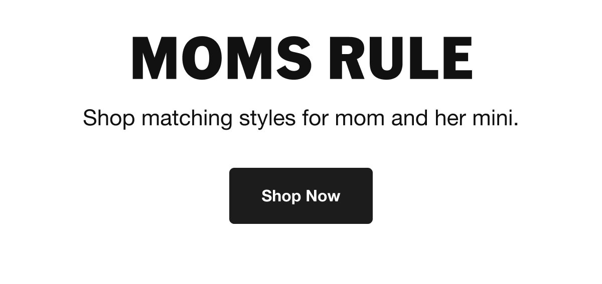 Shop matching styles for mom and her mini. SHOP NOW.
