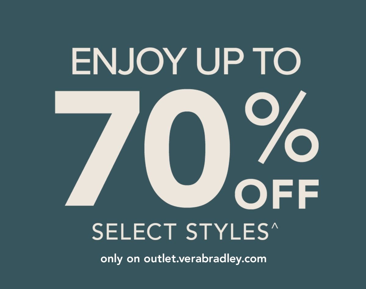 Enjoy up to 70% Off Select Styles^