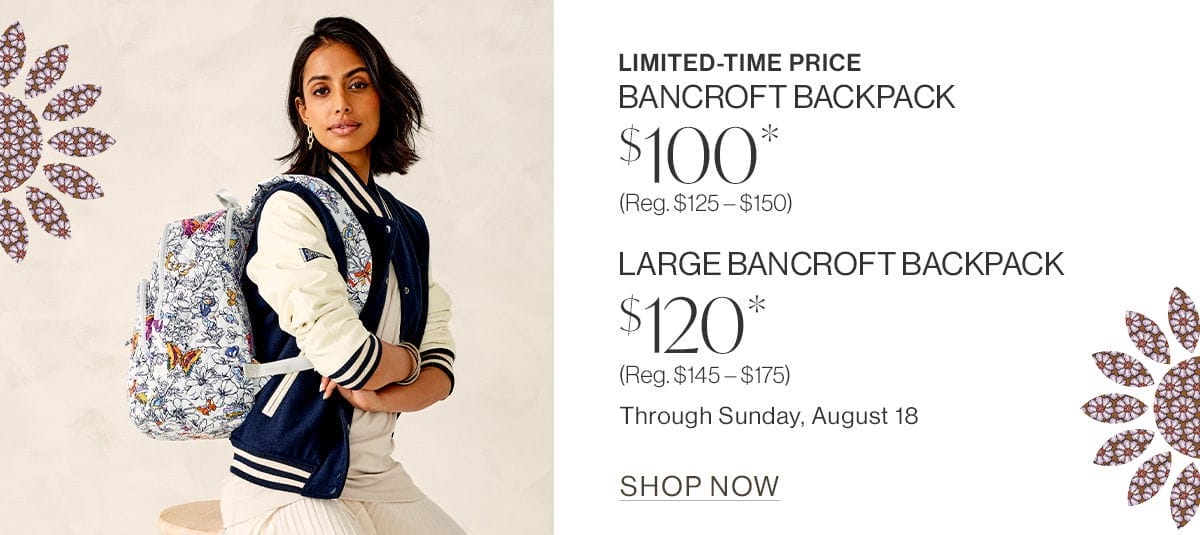 Shop Bancroft Backpack! Limited-Time Price of \\$100 - \\$120!