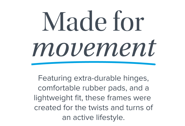 Made for movement