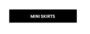 Mini Skirts