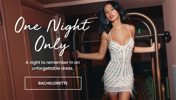 One Night Only: A night to remember in an unforgettable dress. Bachelorette. Banner