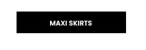 Maxi Skirts