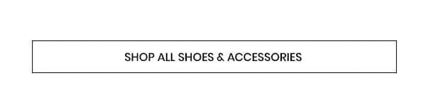 Shop All Shoes & Accessories