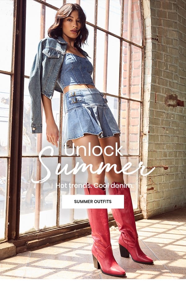 Unlock Summer. Hot trends. Cool denim. Summer Outfits.