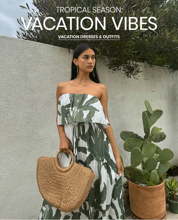 Tropical Season. Vacation Vibes. Vacation Dresses and Outfits