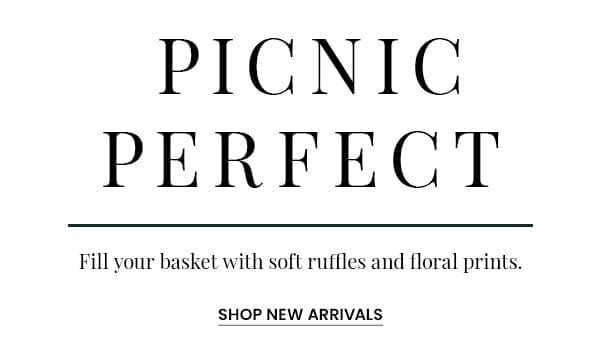 Picnic Perfect: Shop New Arrivals